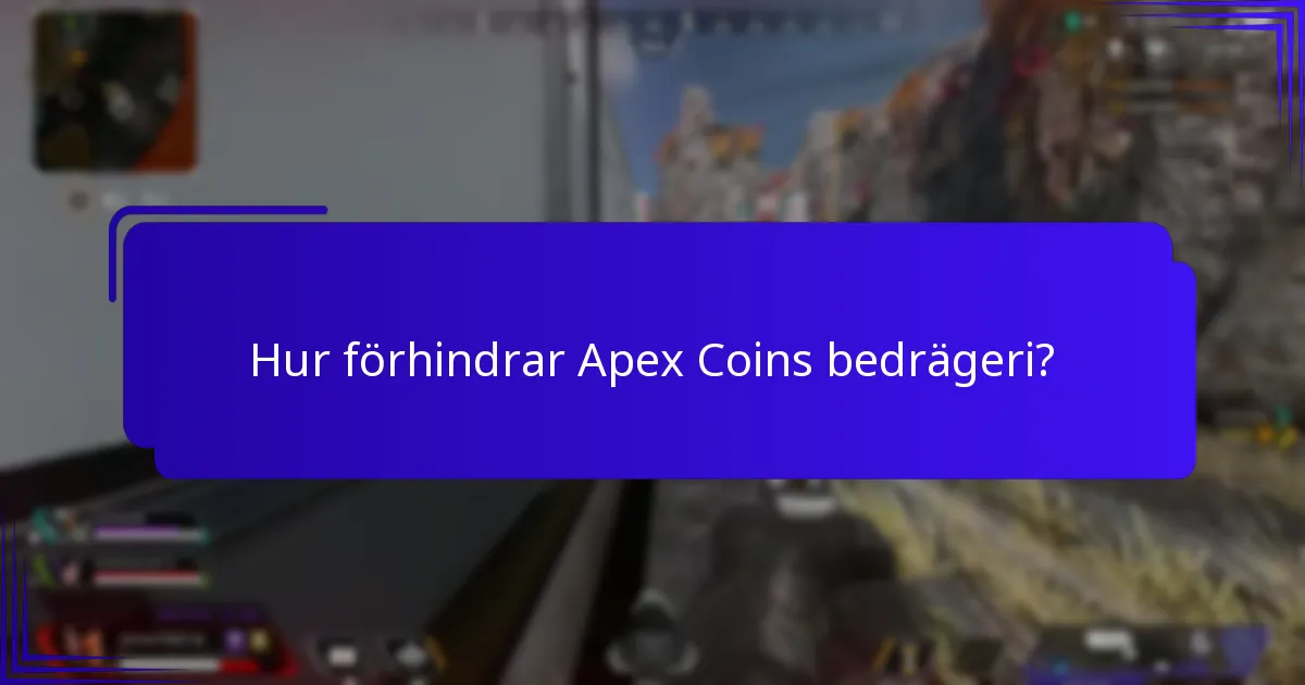 Hur förhindrar Apex Coins bedrägeri?