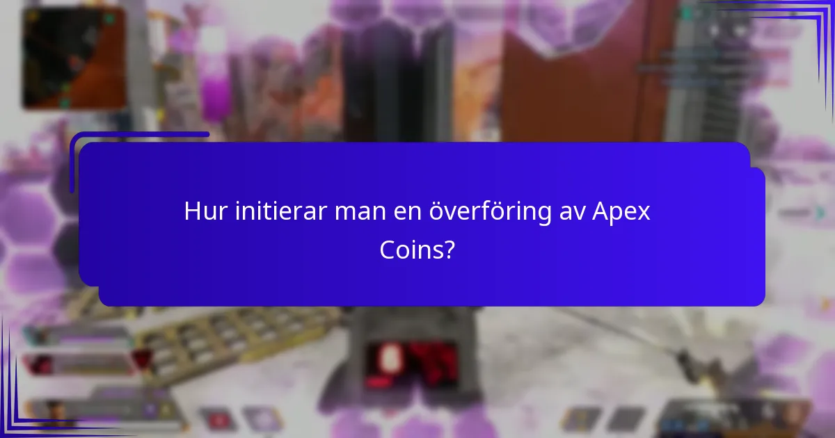 Vilka begränsningar gäller för överföringar av Apex Coins?