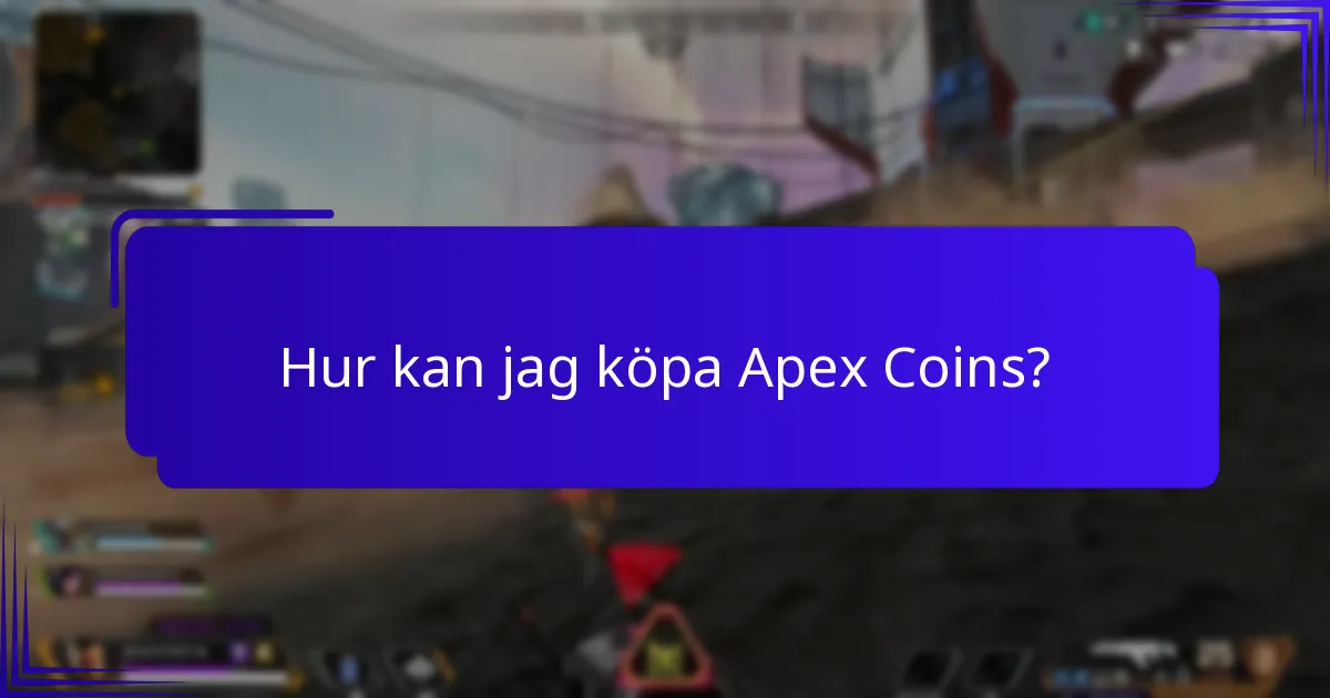 Hur kan jag köpa Apex Coins?