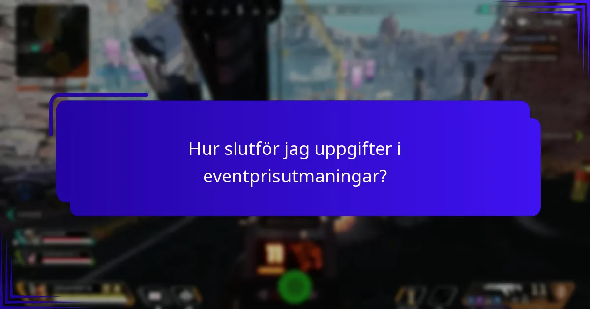 Hur slutför jag uppgifter i eventprisutmaningar?