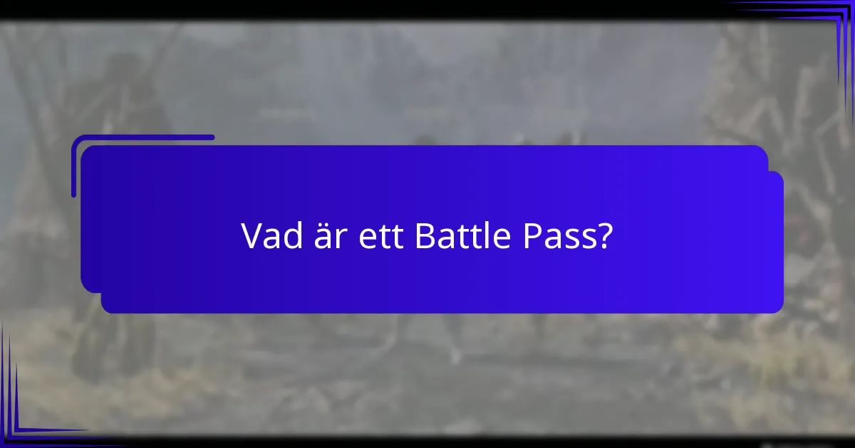 Vilket innehåll ingår i Battle Pass?