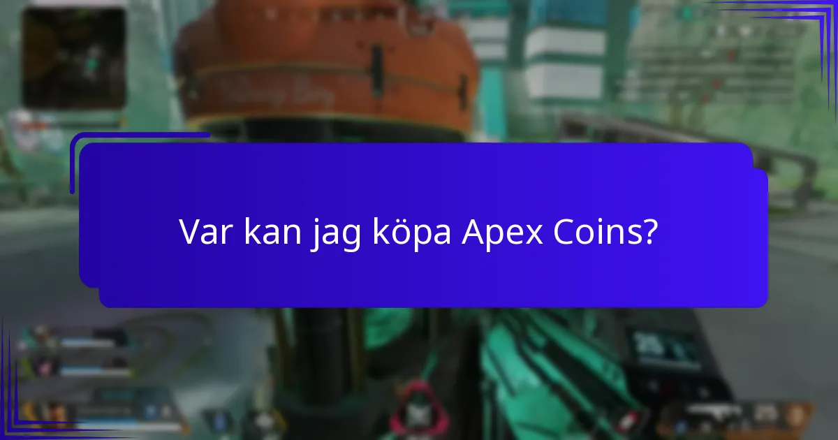 Var kan jag köpa Apex Coins?